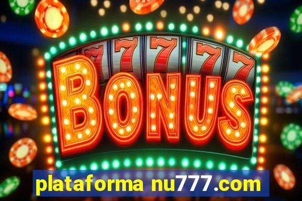 plataforma nu777.com